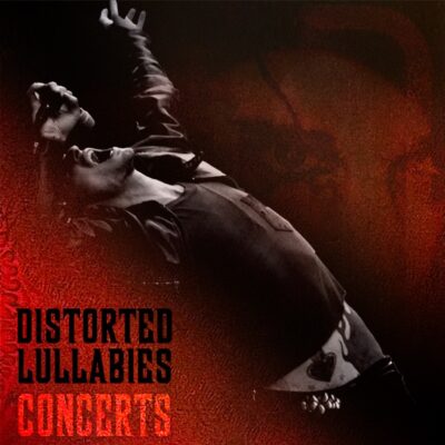 Distorted Lullabies Concerts